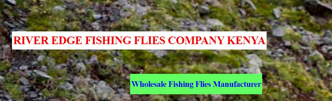 River Edge Fishing Flies Company Kenya